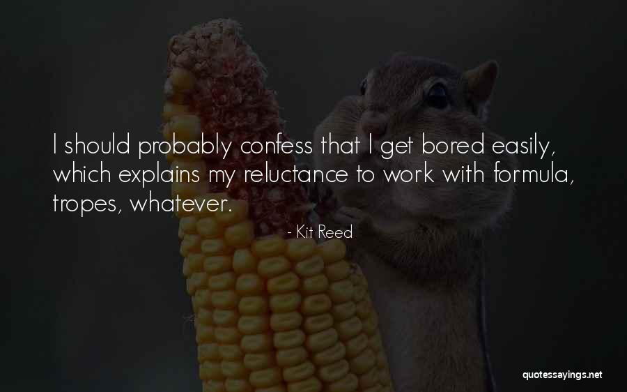 Bored Work Quotes By Kit Reed