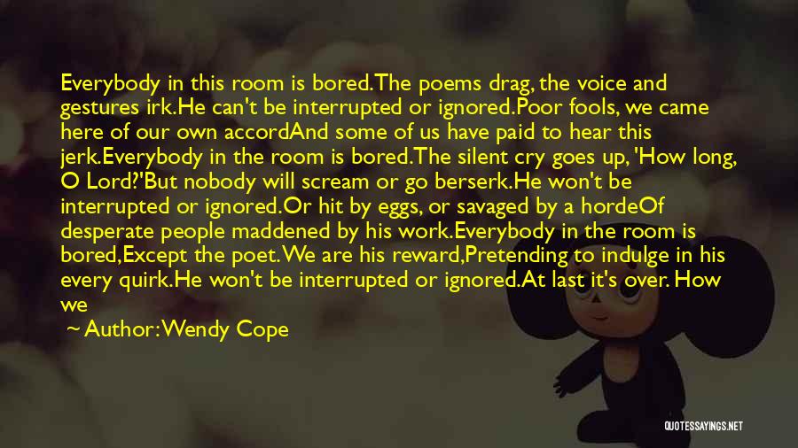 Bored Work Quotes By Wendy Cope