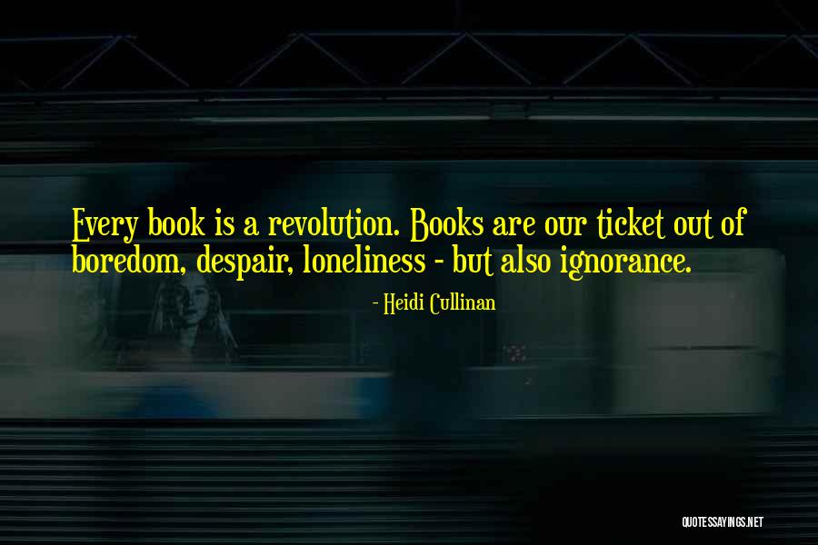 Boredom And Loneliness Quotes By Heidi Cullinan Boredom And Loneliness Quotes By Heidi Cullinan