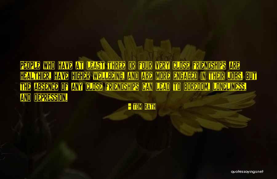 Boredom And Loneliness Quotes By Tom Rath Boredom And Loneliness Quotes By Tom Rath