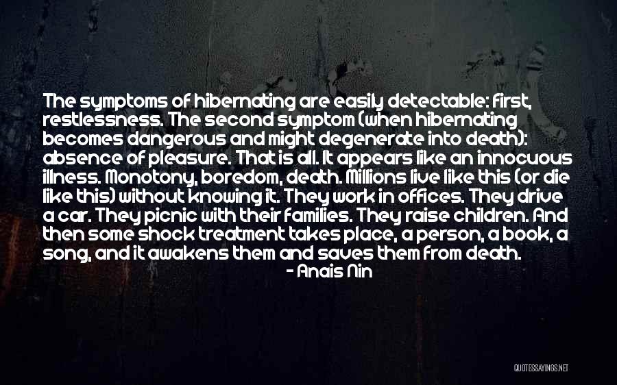 Boredom And Monotony Quotes By Anais Nin Boredom And Monotony Quotes By Anais Nin