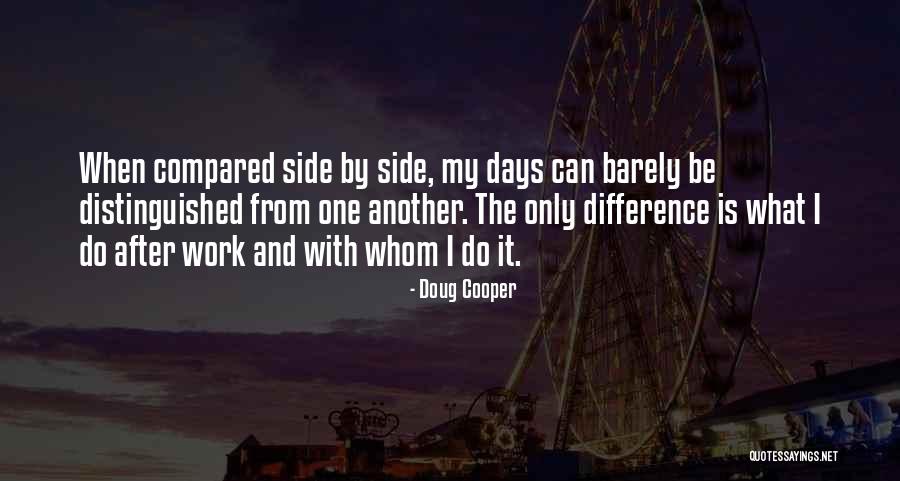 Boredom And Monotony Quotes By Doug Cooper Boredom And Monotony Quotes By Doug Cooper