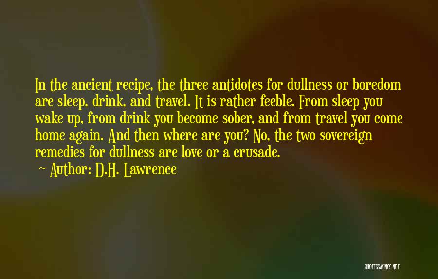 Boredom At Home Quotes By D.H. Lawrence