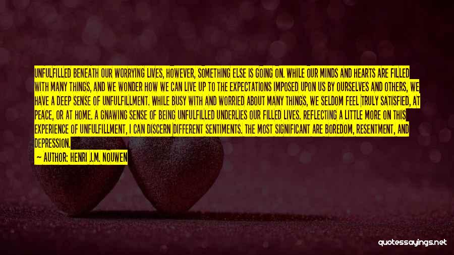 Boredom At Home Quotes By Henri J.M. Nouwen