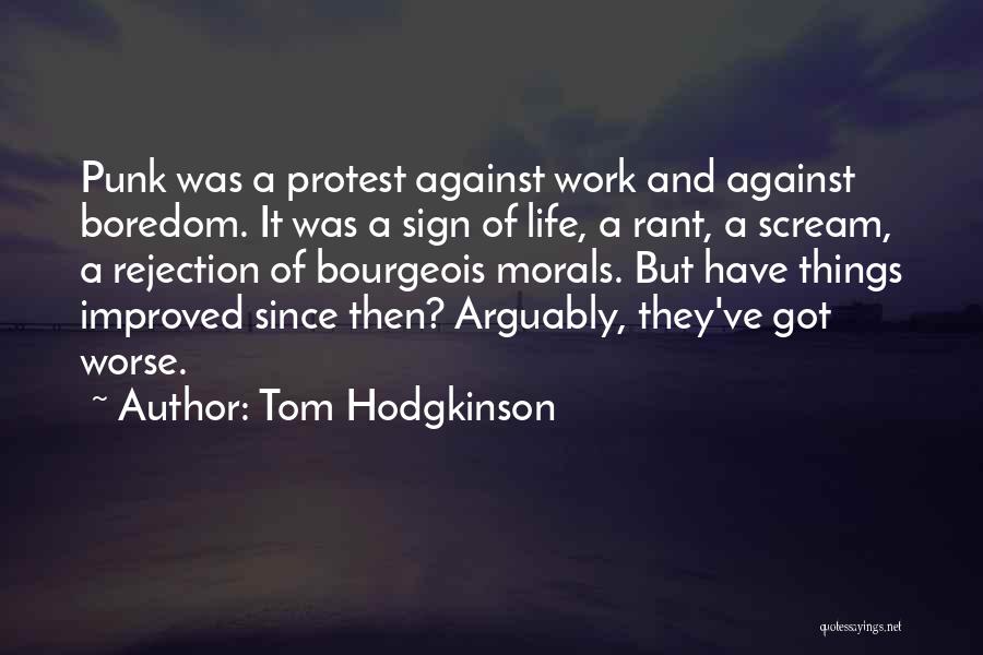 Boredom At Work Quotes By Tom Hodgkinson