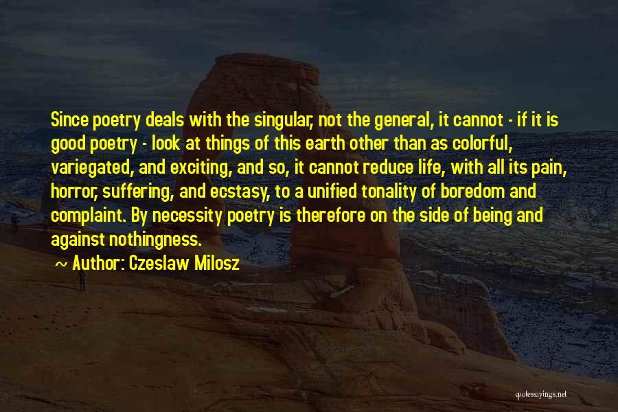 Boredom Being Good Quotes By Czeslaw Milosz