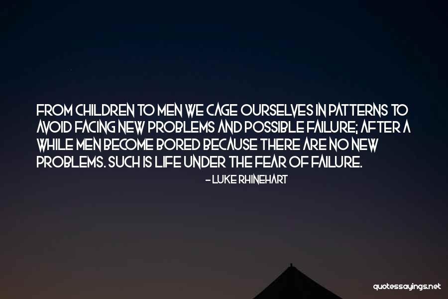Boredom In Life Quotes By Luke Rhinehart Boredom In Life Quotes By Luke Rhinehart
