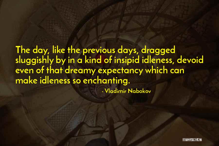 Boredom In Life Quotes By Vladimir Nabokov Boredom In Life Quotes By Vladimir Nabokov