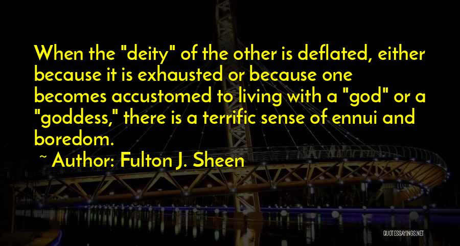 Boredom Quotes By Fulton J. Sheen