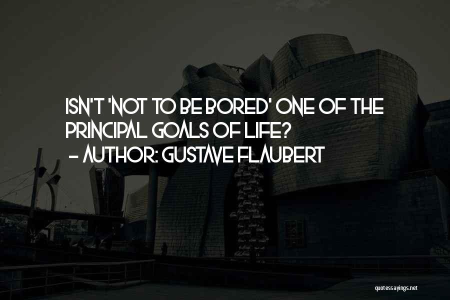 Boredom Quotes By Gustave Flaubert