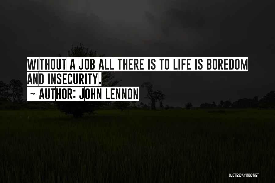 Boredom Quotes By John Lennon