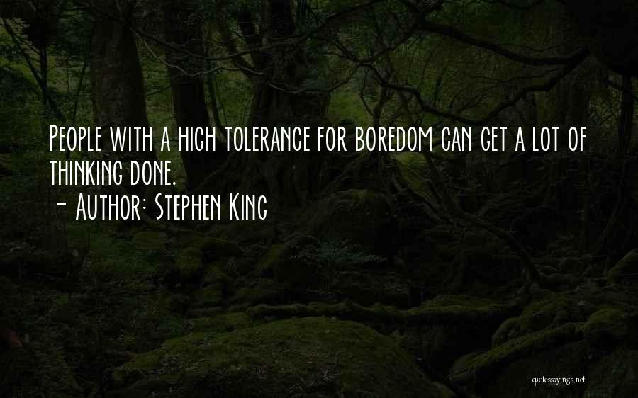 Boredom Quotes By Stephen King