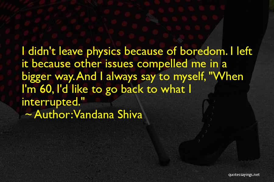 Boredom Quotes By Vandana Shiva