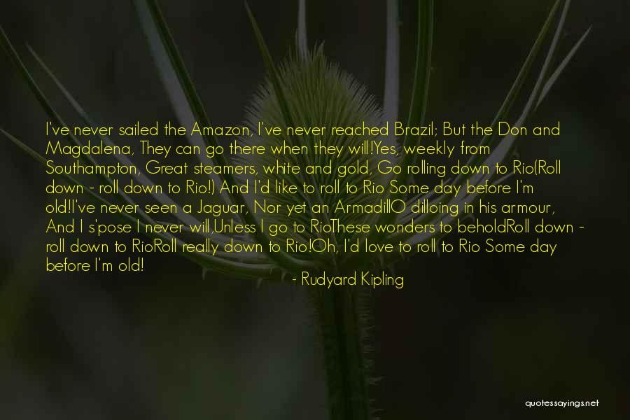 Borelly Jean Claude Quotes By Rudyard Kipling Borelly Jean Claude Quotes By Rudyard Kipling