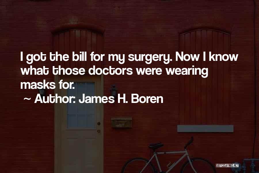 Boren Quotes By James H. Boren