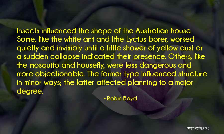 Borer Quotes By Robin Boyd Borer Quotes By Robin Boyd