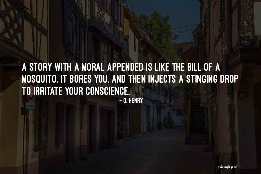 Bores You Quotes By O. Henry Bores You Quotes By O. Henry