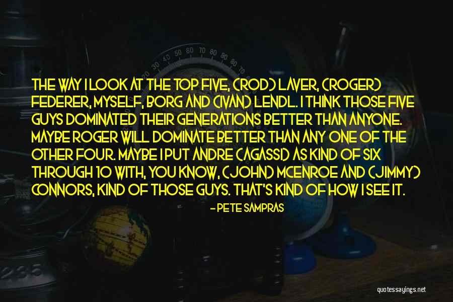 Borg Mcenroe Quotes By Pete Sampras Borg Mcenroe Quotes By Pete Sampras