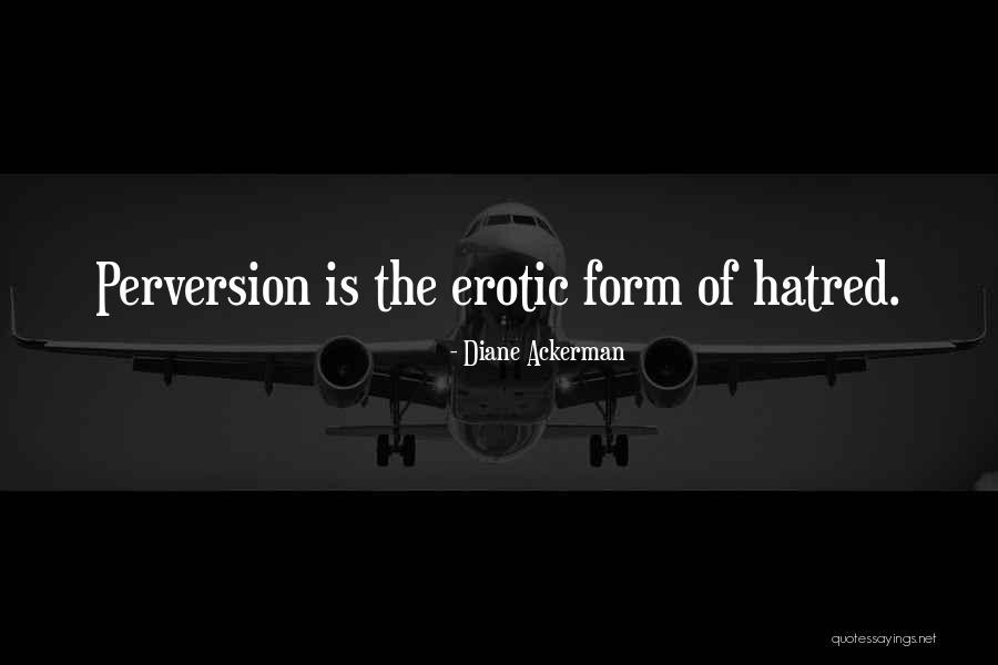 Borgelt Quotes By Diane Ackerman