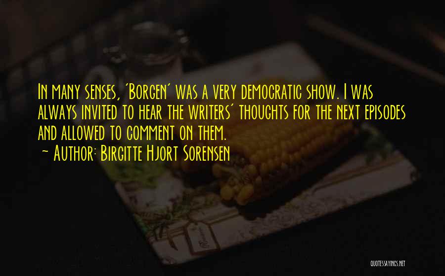 Borgen Quotes By Birgitte Hjort Sorensen