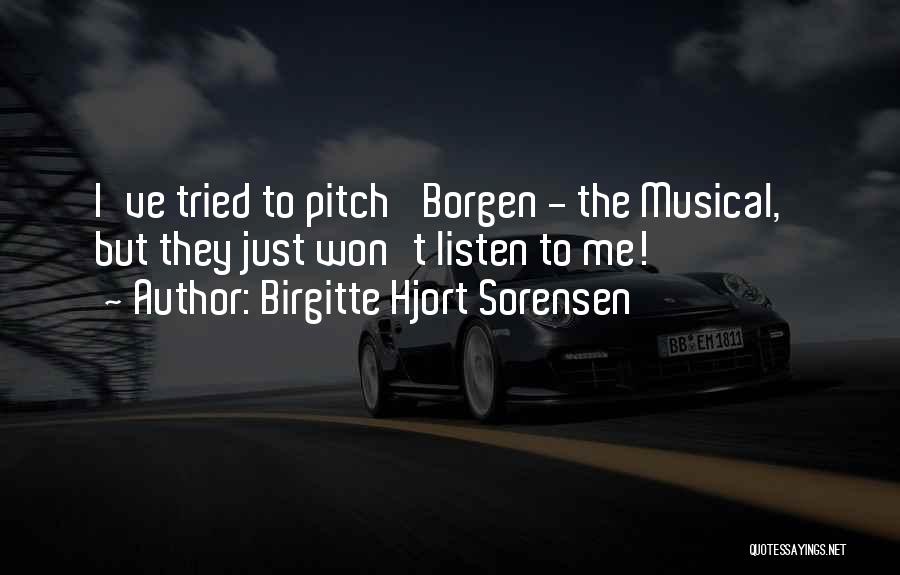 Borgen Quotes By Birgitte Hjort Sorensen