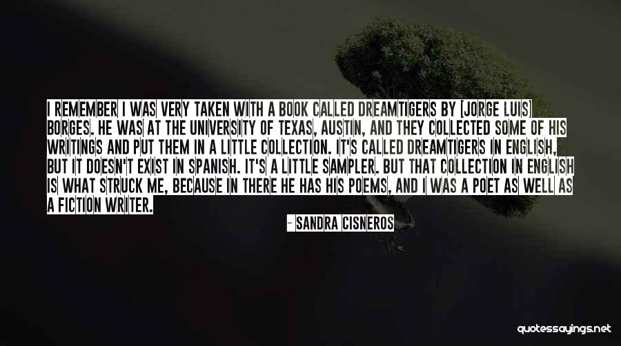 Borges Fiction Quotes By Sandra Cisneros Borges Fiction Quotes By Sandra Cisneros