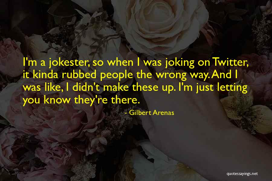 Borgese Gardens Quotes By Gilbert Arenas Borgese Gardens Quotes By Gilbert Arenas