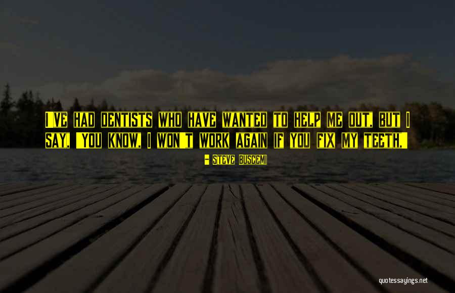 Borghesi Harbanuk Quotes By Steve Buscemi Borghesi Harbanuk Quotes By Steve Buscemi