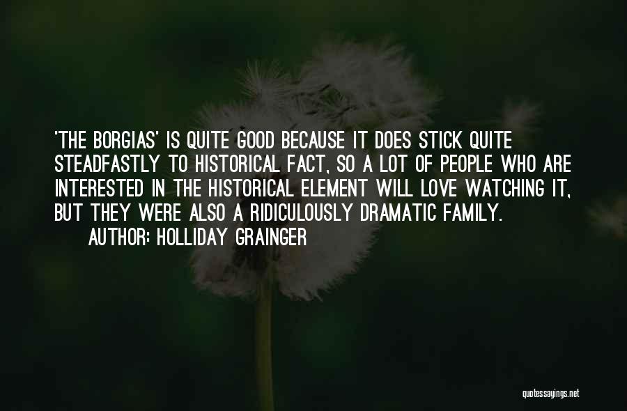 Borgias Quotes By Holliday Grainger