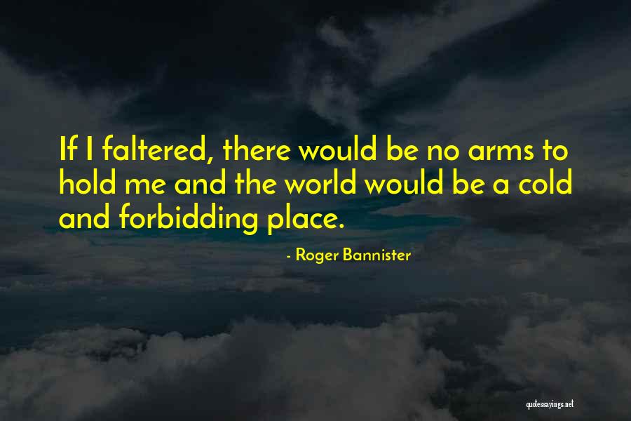 Borglund Clay Quotes By Roger Bannister Borglund Clay Quotes By Roger Bannister