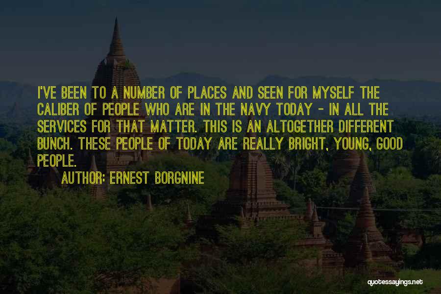 Borgnine Quotes By Ernest Borgnine