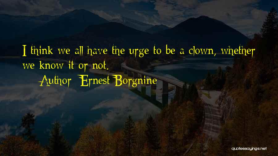 Borgnine Quotes By Ernest Borgnine