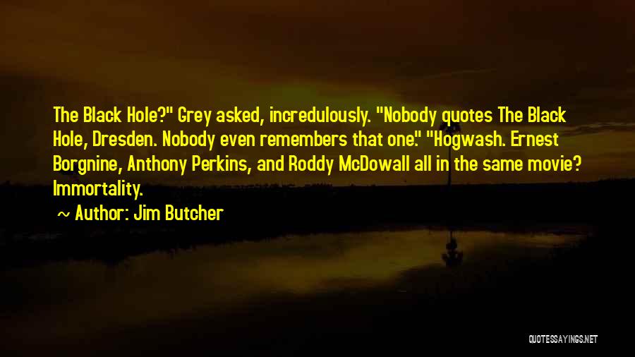 Borgnine Quotes By Jim Butcher