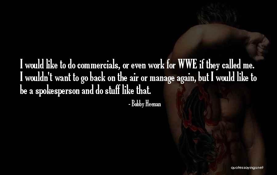 Borgore Song Quotes By Bobby Heenan Borgore Song Quotes By Bobby Heenan