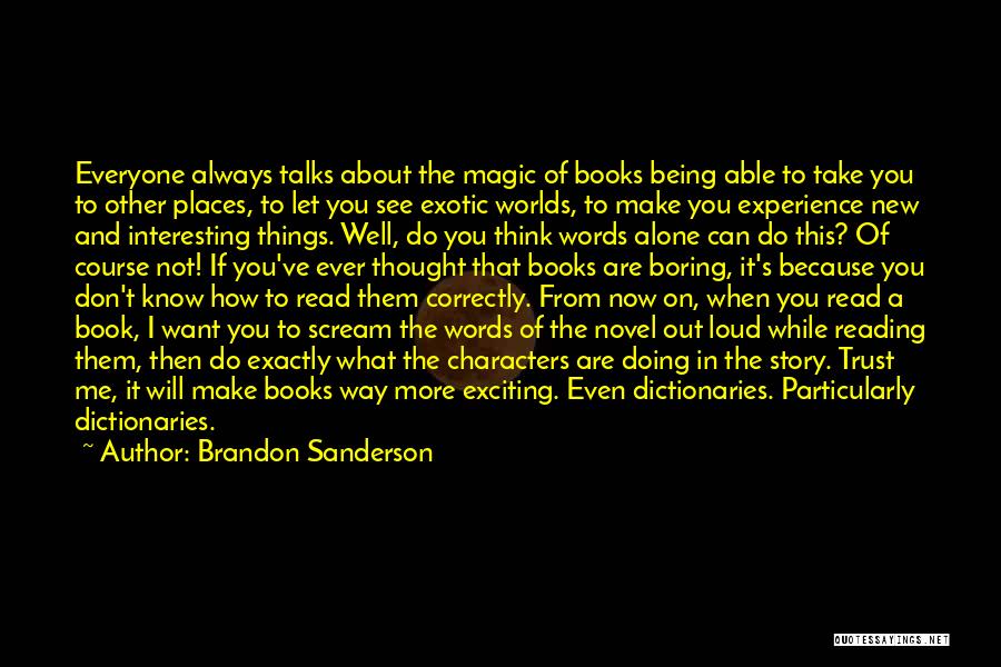 Boring And Alone Quotes By Brandon Sanderson