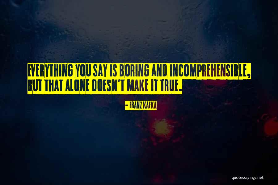 Boring And Alone Quotes By Franz Kafka