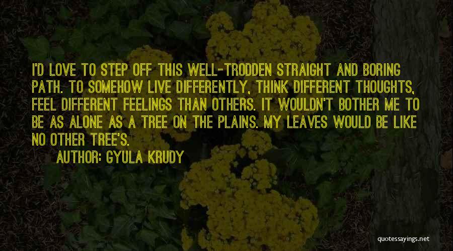 Boring And Alone Quotes By Gyula Krudy