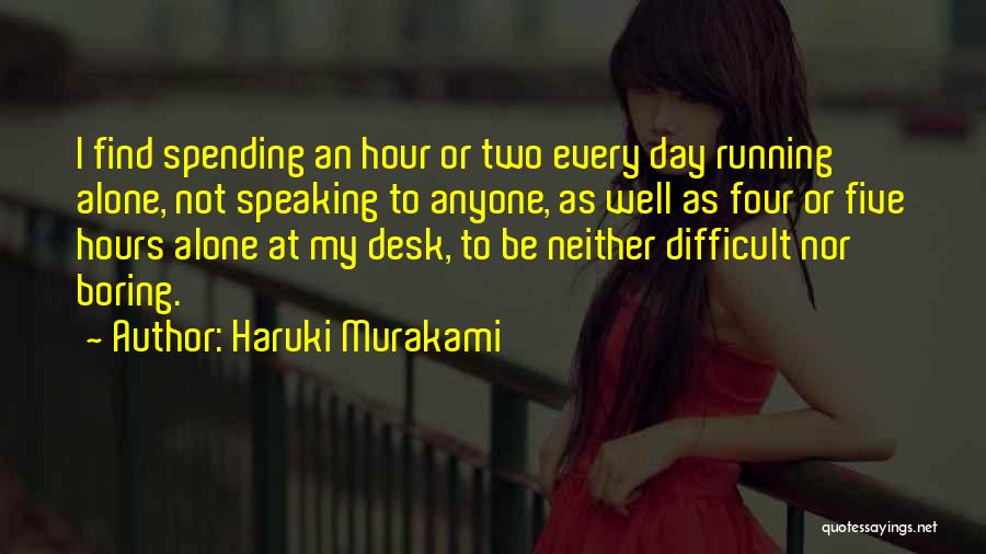 Boring And Alone Quotes By Haruki Murakami