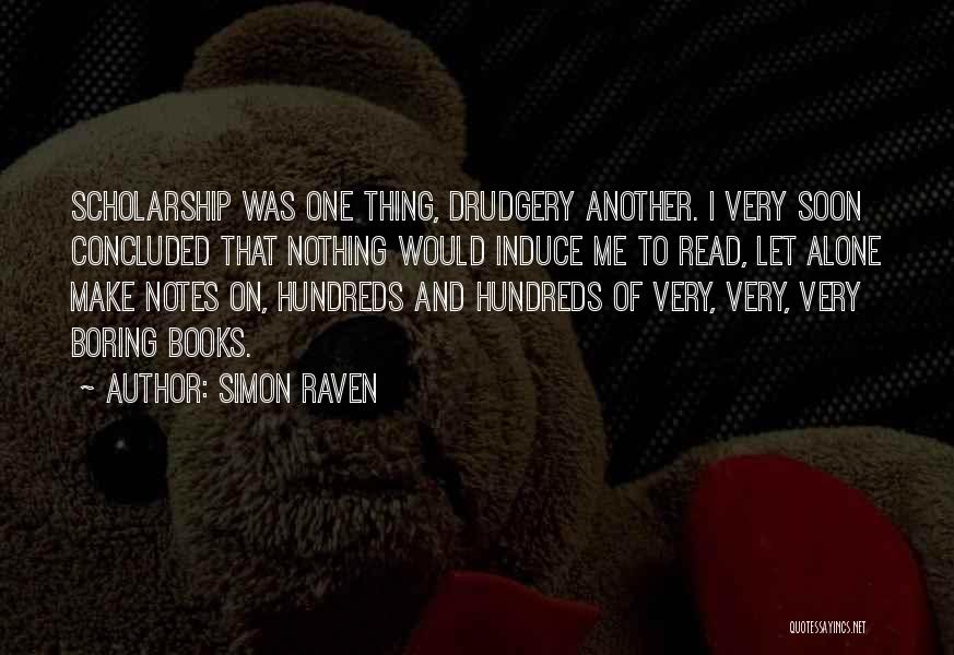 Boring And Alone Quotes By Simon Raven