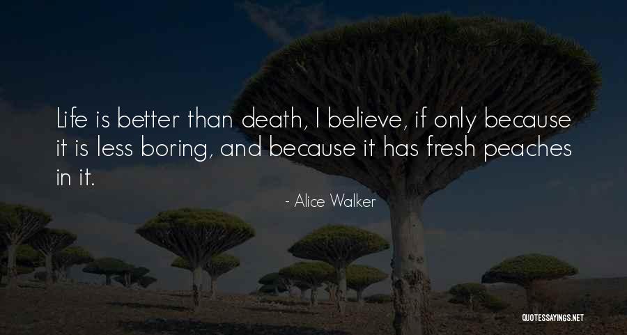 Boring And Funny Quotes By Alice Walker