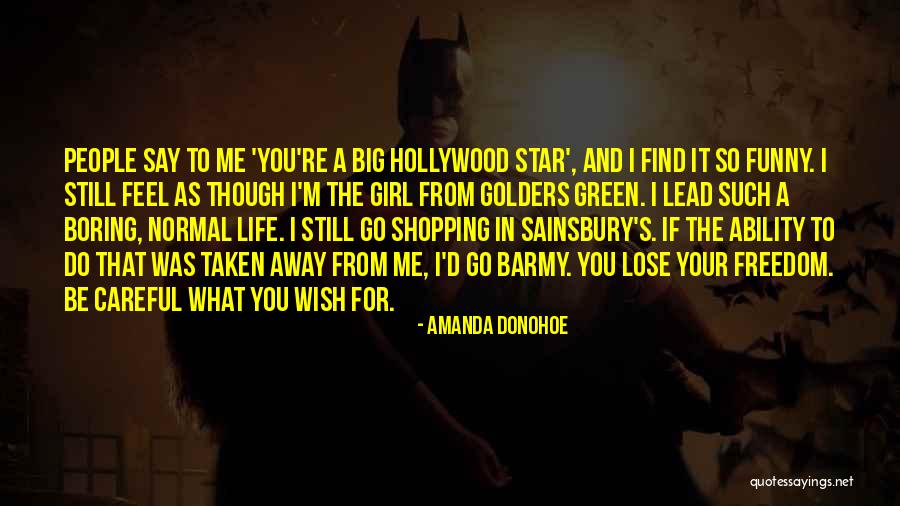 Boring And Funny Quotes By Amanda Donohoe