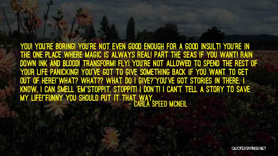 Boring And Funny Quotes By Carla Speed McNeil Boring And Funny Quotes By Carla Speed McNeil