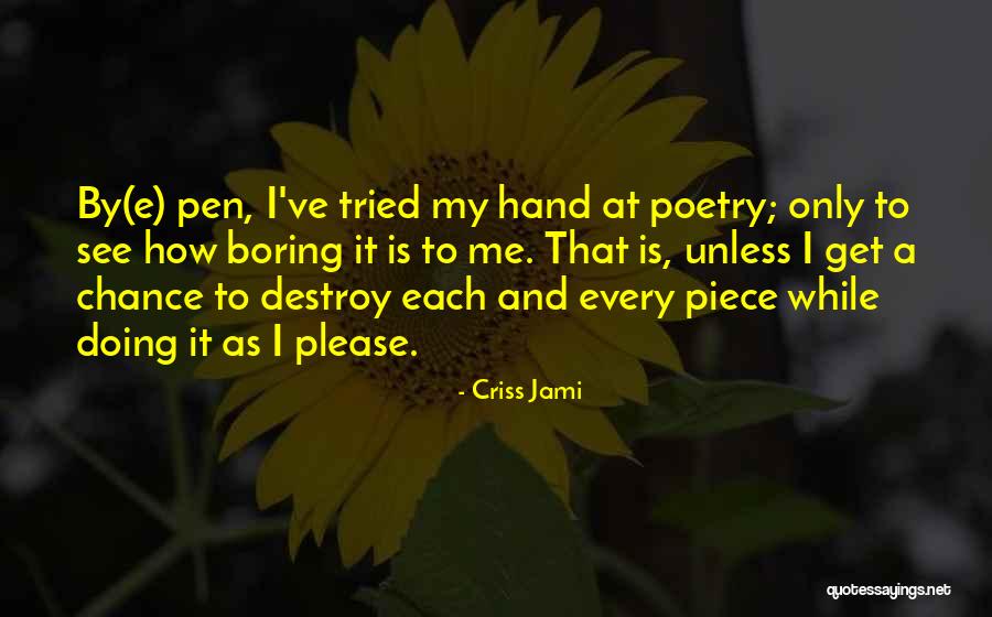 Boring And Funny Quotes By Criss Jami