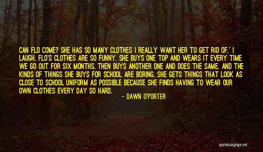 Boring And Funny Quotes By Dawn O'Porter