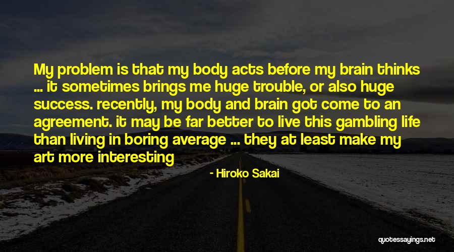 Boring And Funny Quotes By Hiroko Sakai