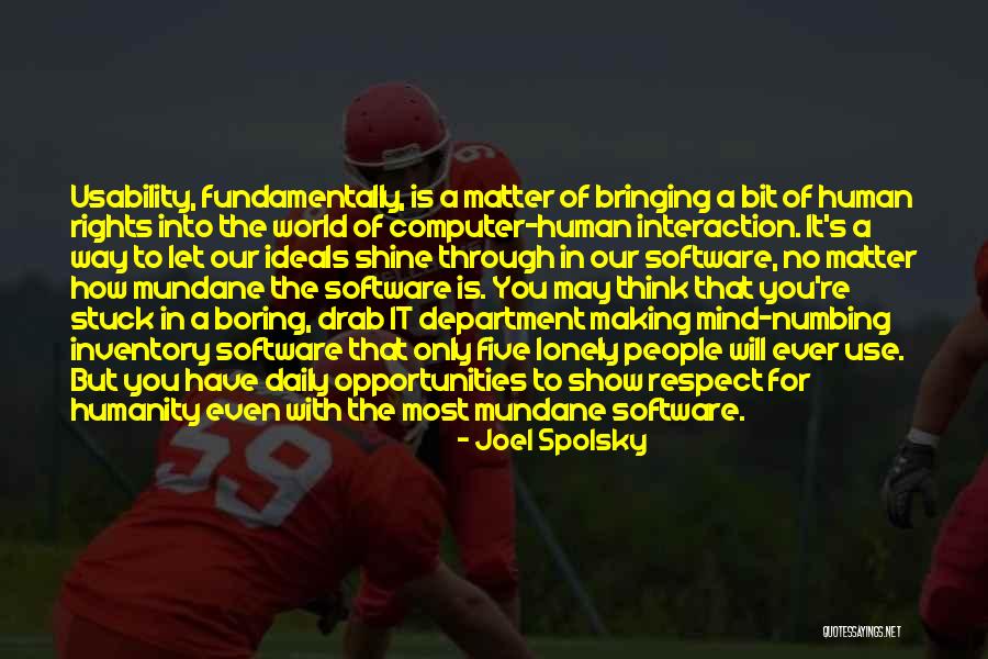 Boring And Mundane Quotes By Joel Spolsky Boring And Mundane Quotes By Joel Spolsky