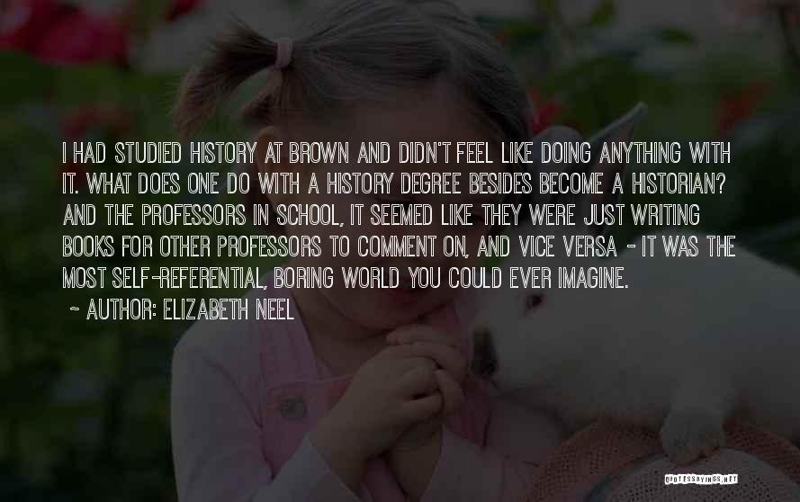 Boring Books Quotes By Elizabeth Neel