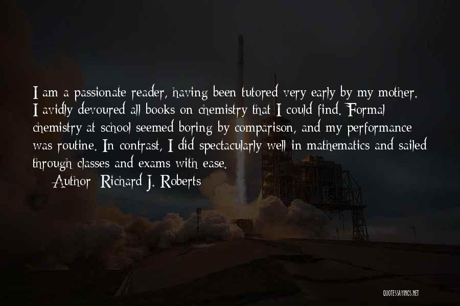 Boring Books Quotes By Richard J. Roberts