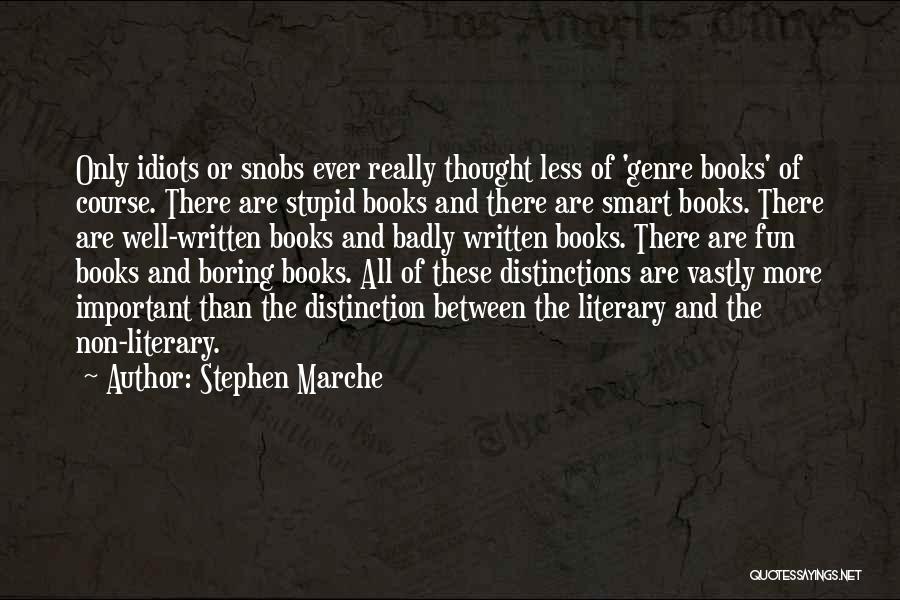 Boring Books Quotes By Stephen Marche