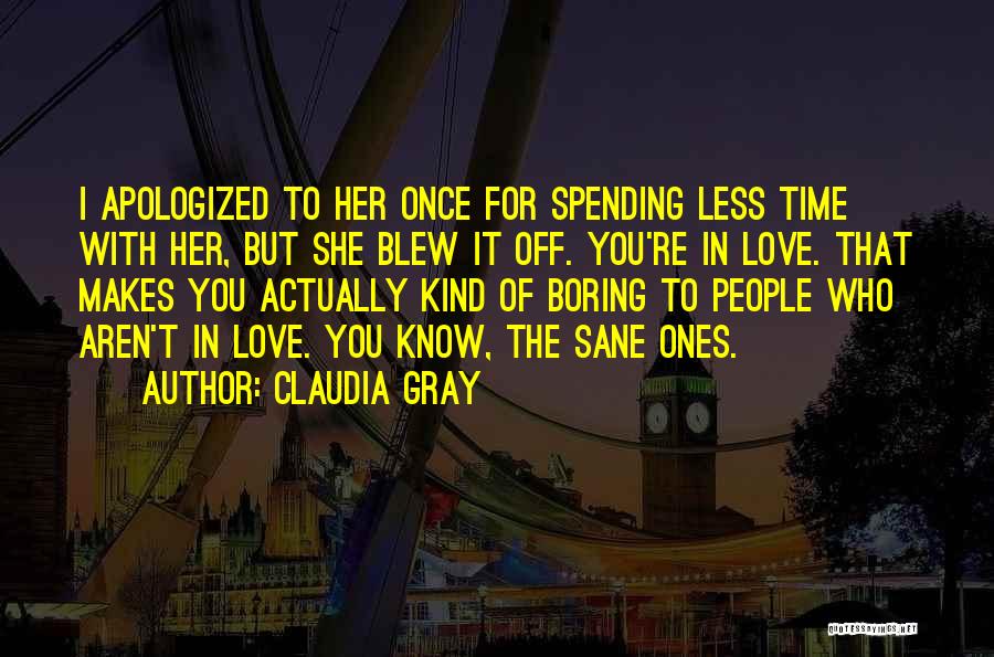 Boring But Funny Quotes By Claudia Gray